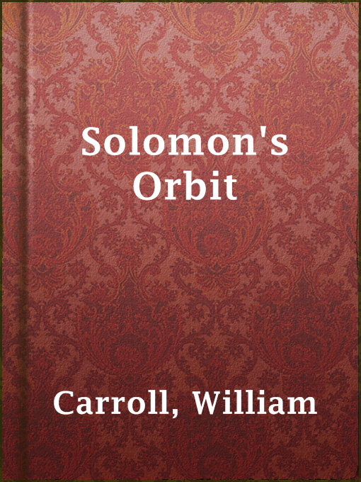Title details for Solomon's Orbit by William Carroll - Wait list